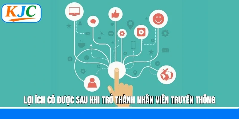 Lợi ích có được sau khi trở thành nhân viên truyền thông